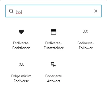 Blöcke, die für das ActivityPub Plugin zur Verfügung stehen. Suchstichwort ist "fed".