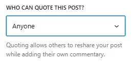 Einstellung im Blockeditor beim Bearbeiten eines Beitrags oder einer Seite wer den Beitrag im Fediverse zitieren darf.